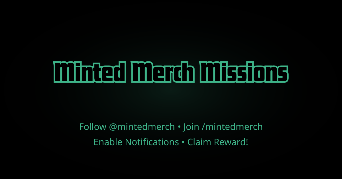 Follow Minted Merch | Earn 10,000 $mintedmerch